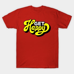 Get Happy T-Shirt